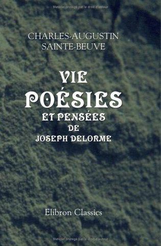 Cover of Life, Poems and Thoughts of Joseph Delorme (Vie, poésies et pensées de Joseph Delorme)