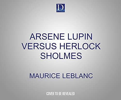 Cover of Arsène Lupin versus Herlock Sholmes
